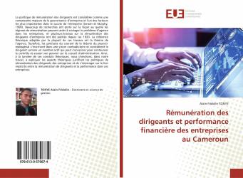 Rémunération des dirigeants et performance financière des entreprises au Cameroun