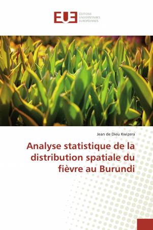 Analyse statistique de la distribution spatiale du fièvre au Burundi