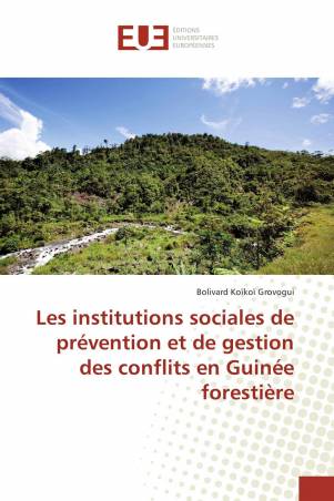Les institutions sociales de prévention et de gestion des conflits en Guinée forestière