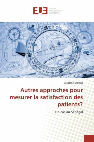 Autres approches pour mesurer la satisfaction des patients?
