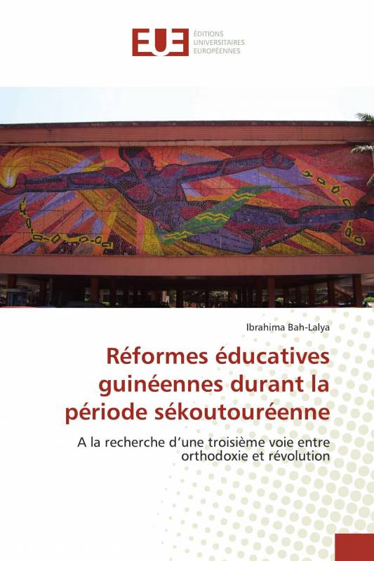 Réformes éducatives guinéennes durant la période sékoutouréenne