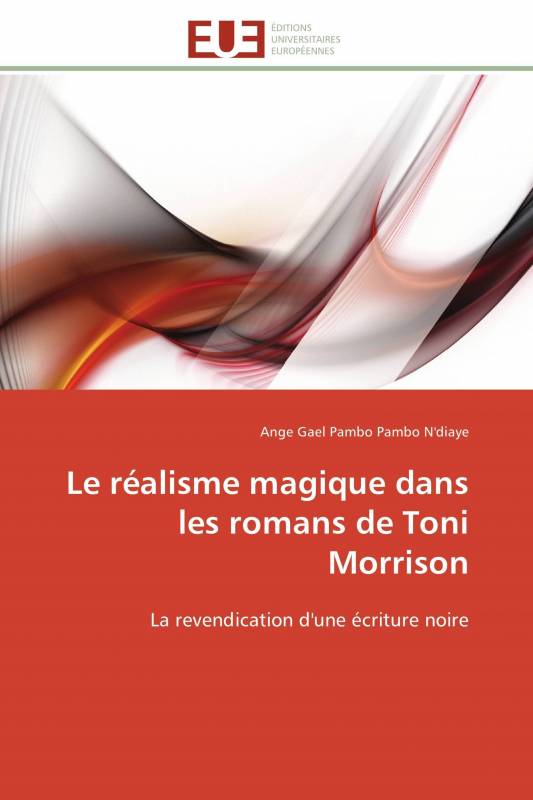 Le réalisme magique dans les romans de Toni Morrison