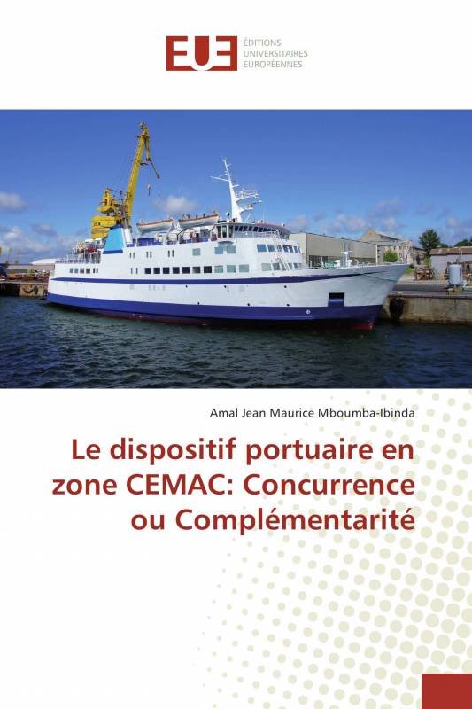 Le dispositif portuaire en zone CEMAC: Concurrence ou Complémentarité