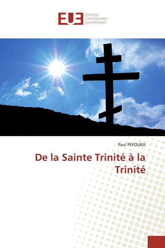 De la Sainte Trinité à la Trinité