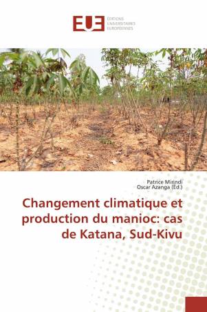 Changement climatique et production du manioc: cas de Katana, Sud-Kivu
