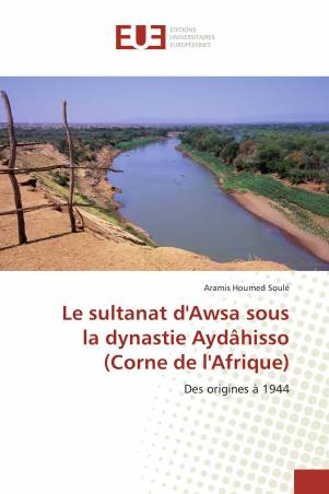 Le sultanat d'Awsa sous la dynastie Aydâhisso (Corne de l'Afrique)