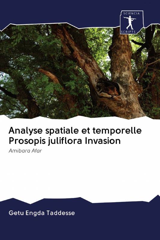 Analyse spatiale et temporelle Prosopis juliflora Invasion