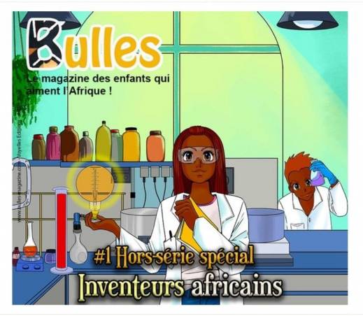 Bulles Magazine Hors-série Spécial Inventeurs africains