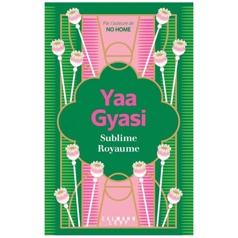 Sublime Royaume de Yaa Gyasi