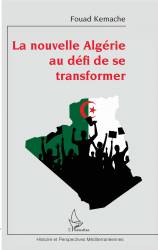 La nouvelle Algérie au défi de se transformer - Fouad Kemache