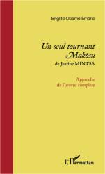 ＜em＞Un seul tournant Makôsu＜/em＞ de Justine Mintsa