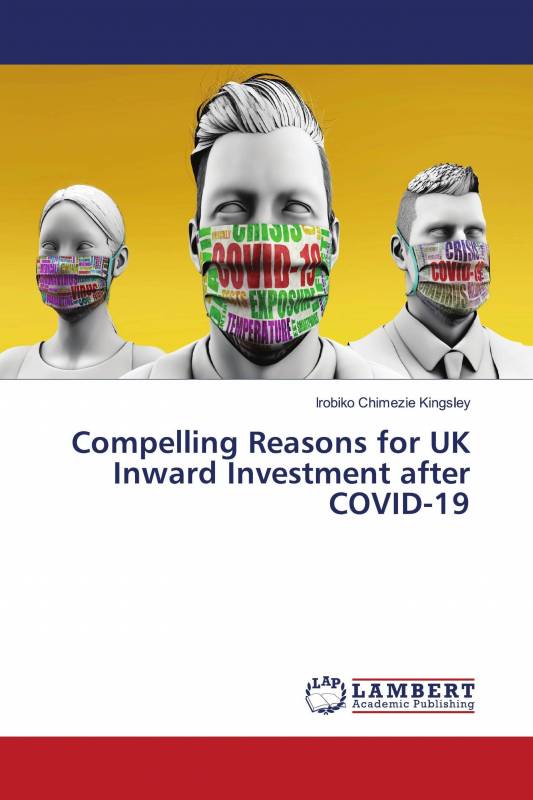 Compelling Reasons for UK Inward Investment after COVID-19