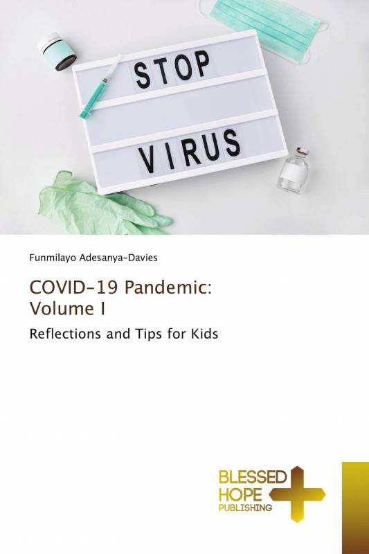COVID-19 Pandemic: Volume I