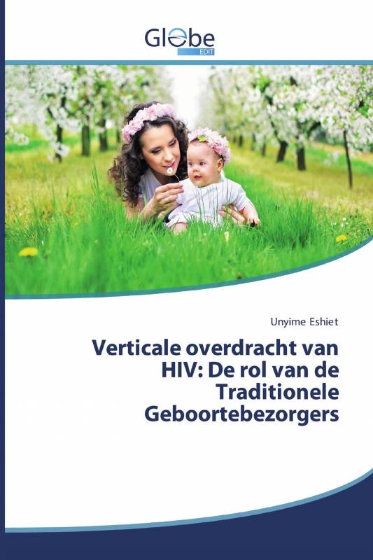 Verticale overdracht van HIV: De rol van de Traditionele Geboortebezorgers
