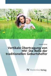 Vertikale Übertragung von HIV: Die Rolle der traditionellen Geburtshelfer
