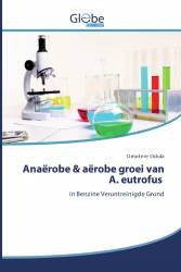 Anaërobe & aërobe groei van A. eutrofus