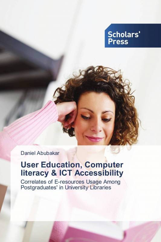User Education, Computer literacy & ICT Accessibility