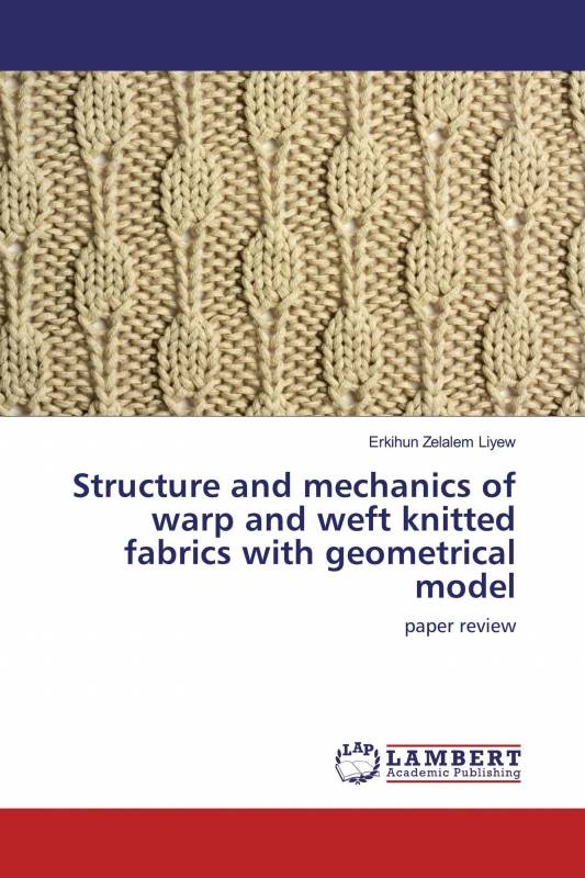 Structure and mechanics of warp and weft knitted fabrics with geometrical model