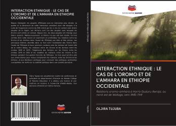 INTERACTION ETHNIQUE : LE CAS DE L'OROMO ET DE L'AMHARA EN ETHIOPIE OCCIDENTALE