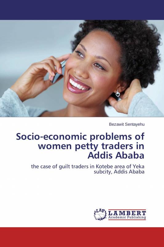 Socio-economic problems of women petty traders in Addis Ababa