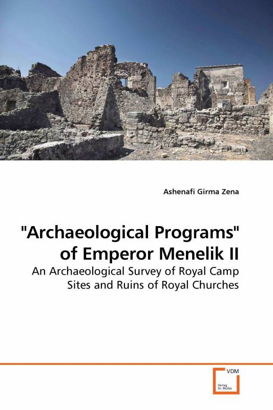 "Archaeological Programs" of Emperor Menelik II