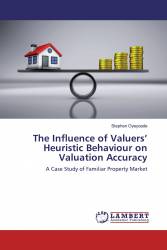 The Influence of Valuers’ Heuristic Behaviour on Valuation Accuracy