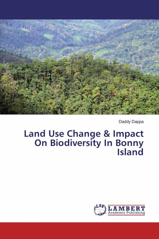 Land Use Change &amp; Impact On Biodiversity In Bonny Island