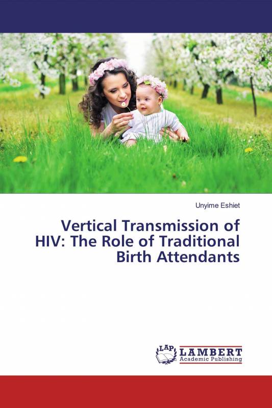Vertical Transmission of HIV: The Role of Traditional Birth Attendants