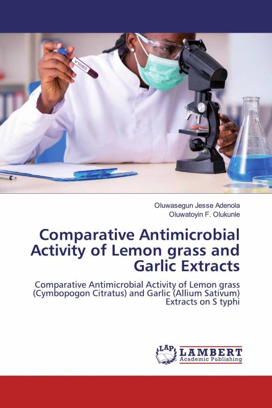 Comparative Antimicrobial Activity of Lemon grass and Garlic Extracts