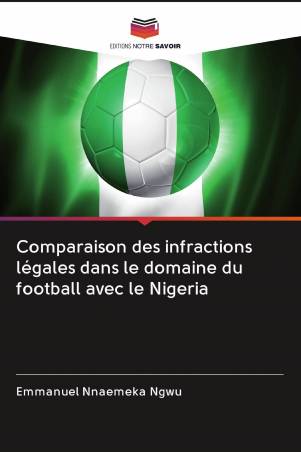 Comparaison des infractions légales dans le domaine du football avec le Nigeria