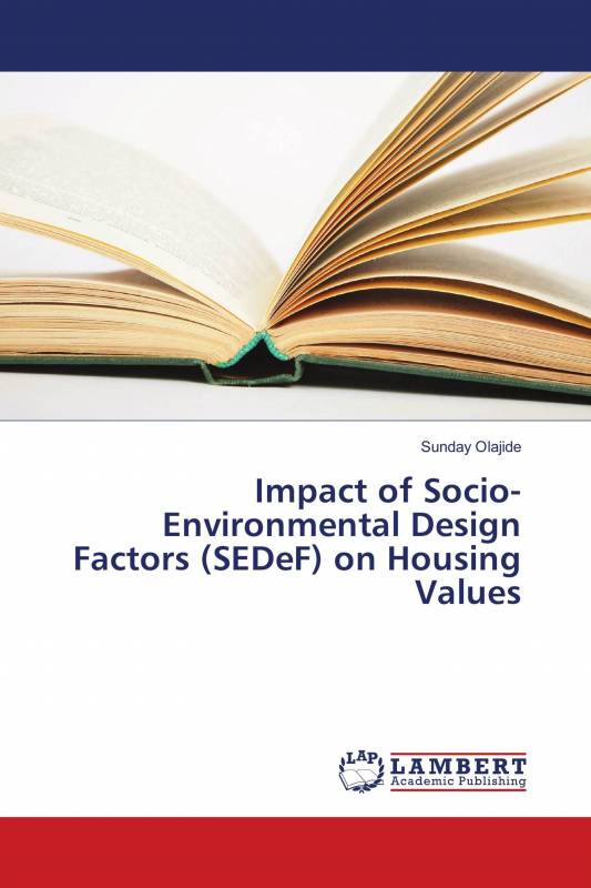 Impact of Socio-Environmental Design Factors (SEDeF) on Housing Values