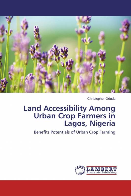 Land Accessibility Among Urban Crop Farmers in Lagos, Nigeria