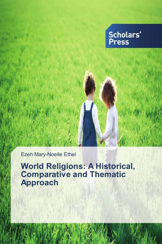 World Religions: A Historical, Comparative and Thematic Approach
