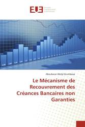 Le Mécanisme de Recouvrement des Créances Bancaires non Garanties