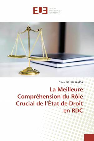 La Meilleure Compréhension du Rôle Crucial de l’État de Droit en RDC