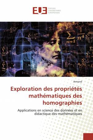 Exploration des propriétés mathématiques des homographies