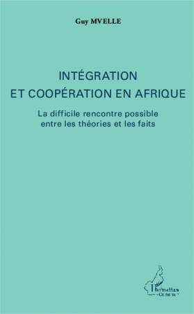 Intégration et coopération en Afrique de Guy Mvelle
