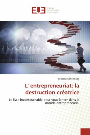 L' entrepreneuriat: la destruction créatrice