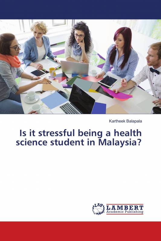 Is it stressful being a health science student in Malaysia?