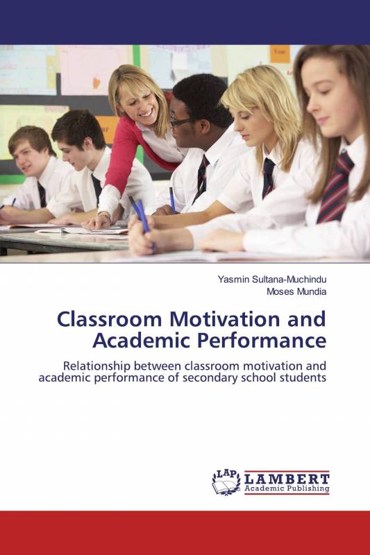 Classroom Motivation and Academic Performance