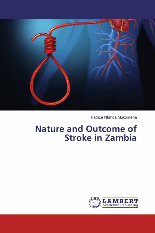 Nature and Outcome of Stroke in Zambia