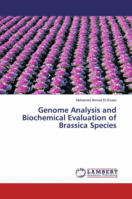 Genome Analysis and Biochemical Evaluation of Brassica Species
