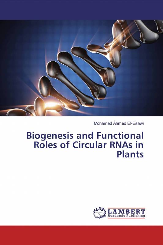 Biogenesis and Functional Roles of Circular RNAs in Plants