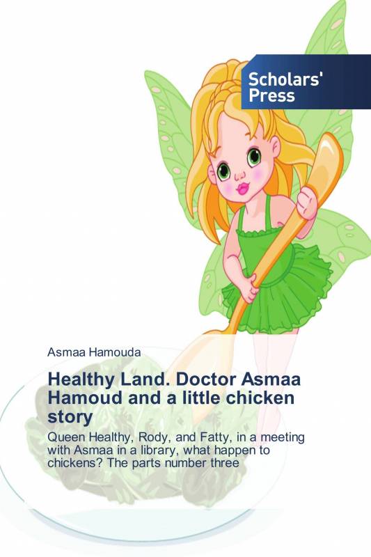 Healthy Land. Doctor Asmaa Hamoud and a little chicken story