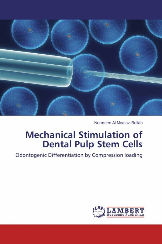 Mechanical Stimulation of Dental Pulp Stem Cells