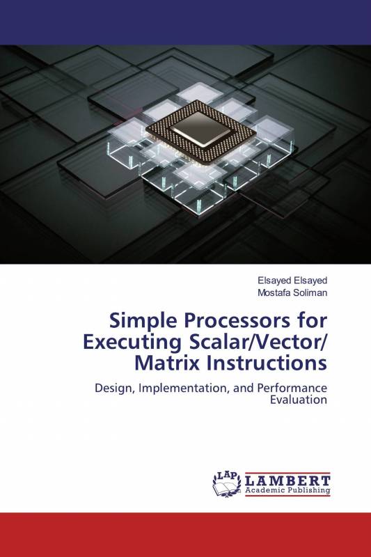 Simple Processors for Executing Scalar/Vector/ Matrix Instructions