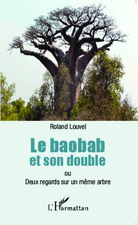 Le baobab et son double ou Deux regards sur un même arbre