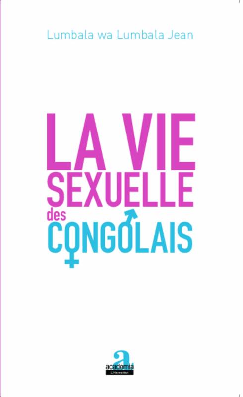 La vie sexuelle des Congolais de Jean Lumbala Wa Lumbala