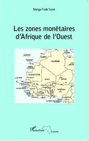 Les zones monétaires d'Afrique de l'Ouest