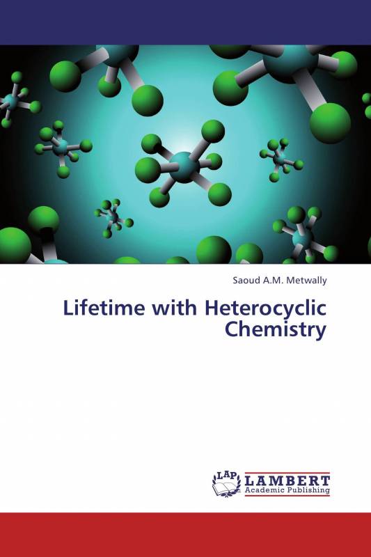 Lifetime with Heterocyclic Chemistry